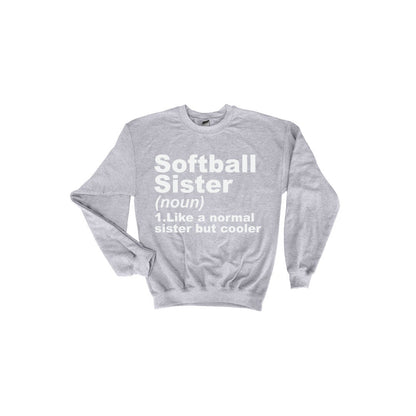 Softball Sister Sweatshirt - Show off Your Pride with this Comfy and Stylish Top that defines what a softball sister is