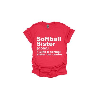 Softball Sister T-Shirt - Show off Your Pride with this Comfy and Stylish Top that defines what a softball sister is