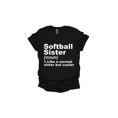 Softball Sister T-Shirt - Show off Your Pride with this Comfy and Stylish Top that defines what a softball sister is