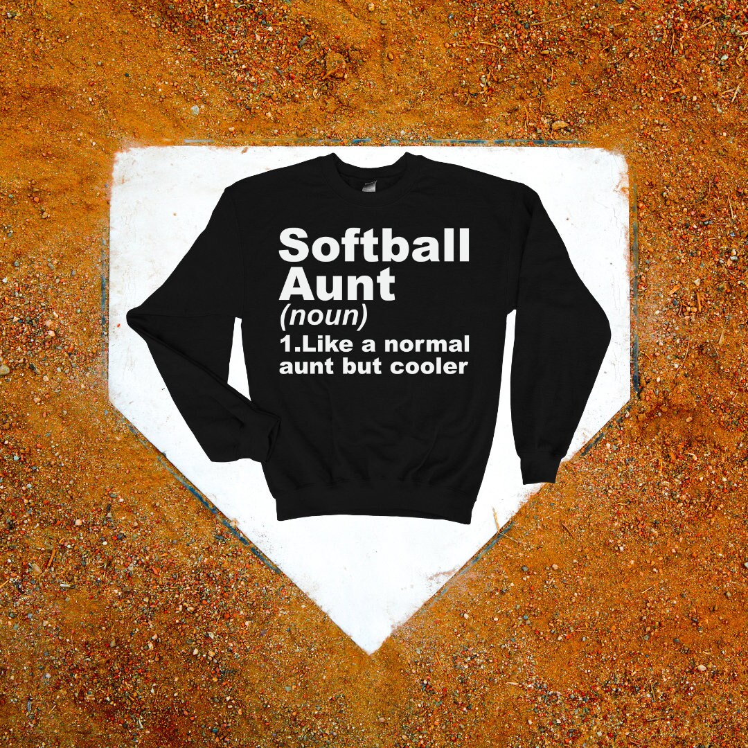 Softball Aunt Definition Sweatshirt - Perfect Gift for Proud Softball Aunt