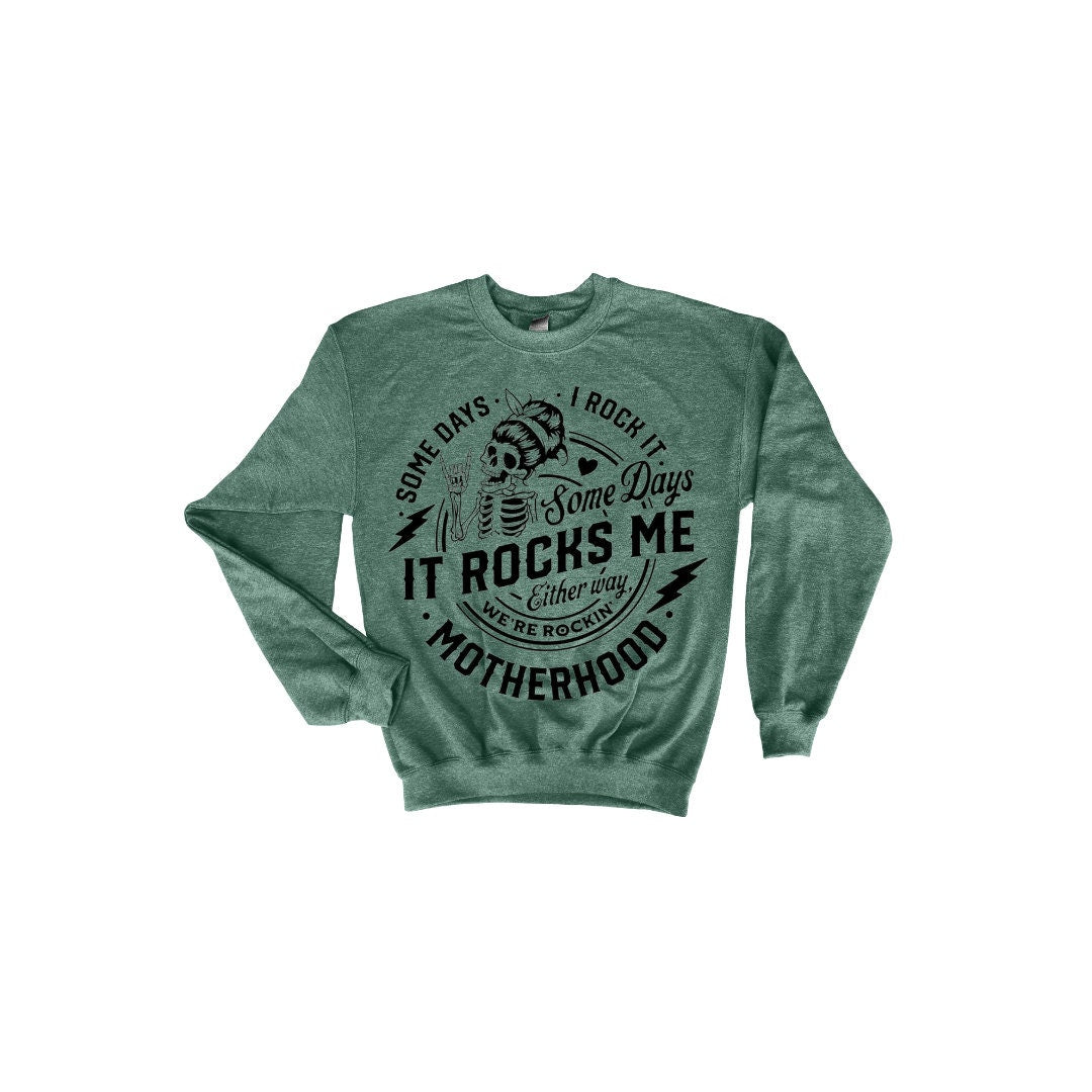 Motherhood Some Day Rock It Sweatshirt, Double Printed, Motherhood Rock Skeleton Sweatshirt, Motherhood Crewneck, Mama Hoodie