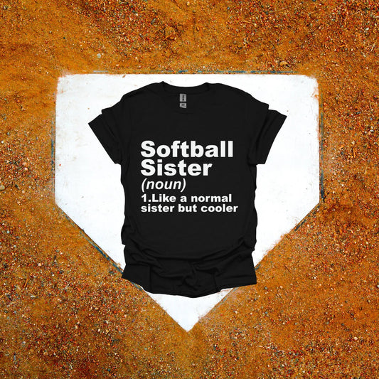 Softball Sister T-Shirt - Show off Your Pride with this Comfy and Stylish Top that defines what a softball sister is